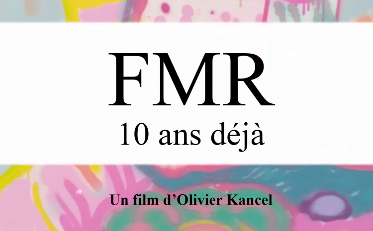  FMR, 10ans Déjà
