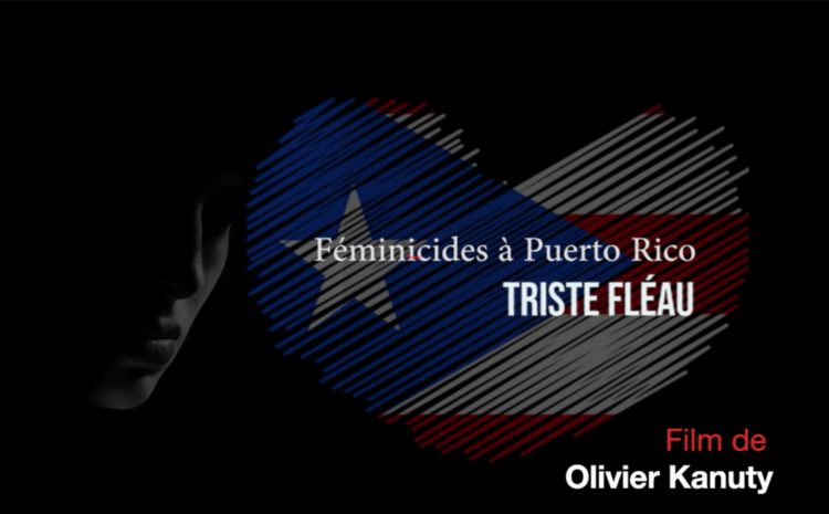  Feminicides à Puerto-Rico , Triste Fléau