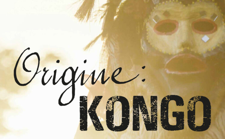  ORIGINE : KONGO